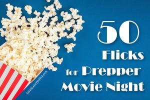 50 Flicks for Prepper Movie Night